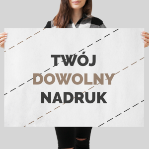 Plakat z dowolnym nadrukiem