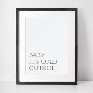 Plakat świąteczny WINTER | baby it's cold outside