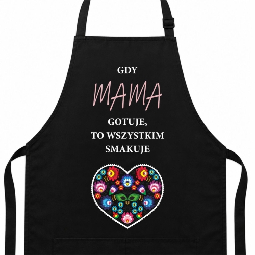 Fartuch dla Mamy - Dzień Matki wzór DM07 | Gdy mama gotuje, to wszystkim smakuje